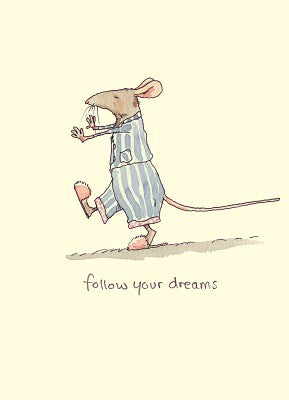 Two Bad Mice kaart Follow your dreams